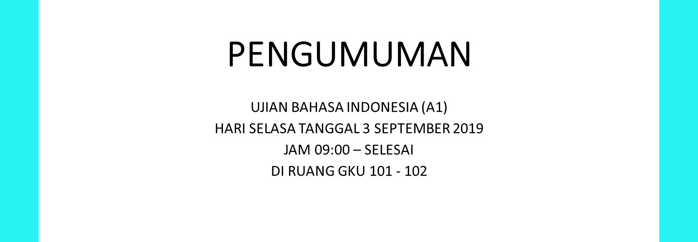 PENGUMUMAN UJIAN BAHASA INDONESIA (A1)
